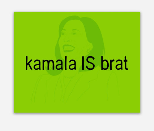 Kamala is brat