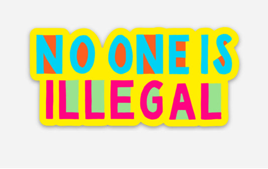 No One is Illegal